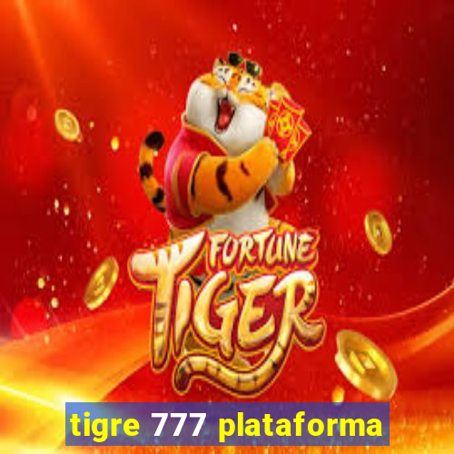 tigre 777 plataforma